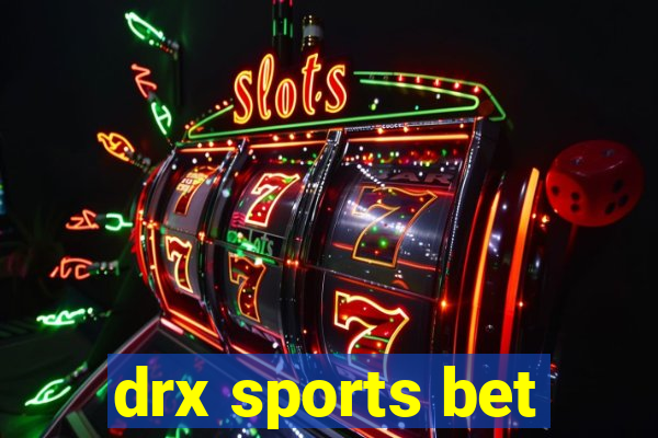 drx sports bet